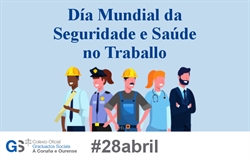 “Día Internacional da Seguridade e Saúde no Traballo”